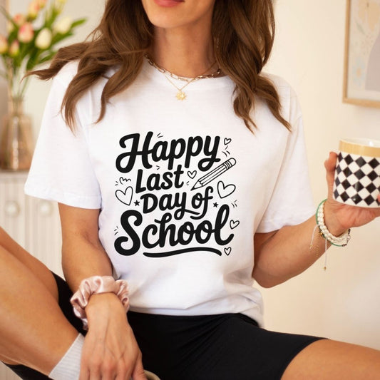 "Happy Last Day of School" Teacher T-shirt