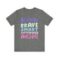 "Kind Brave Smart Superduper Awesome" Teacher T-shirt