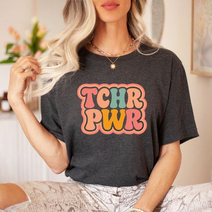 "TCHR PWR" Teacher T-shirt