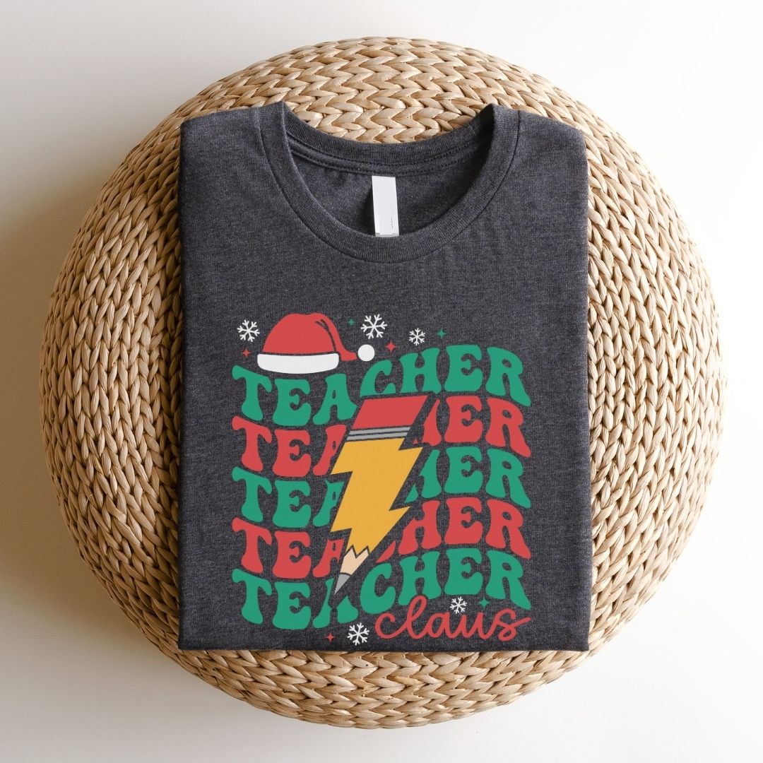 "Teacher Claus" Teacher T-shirt