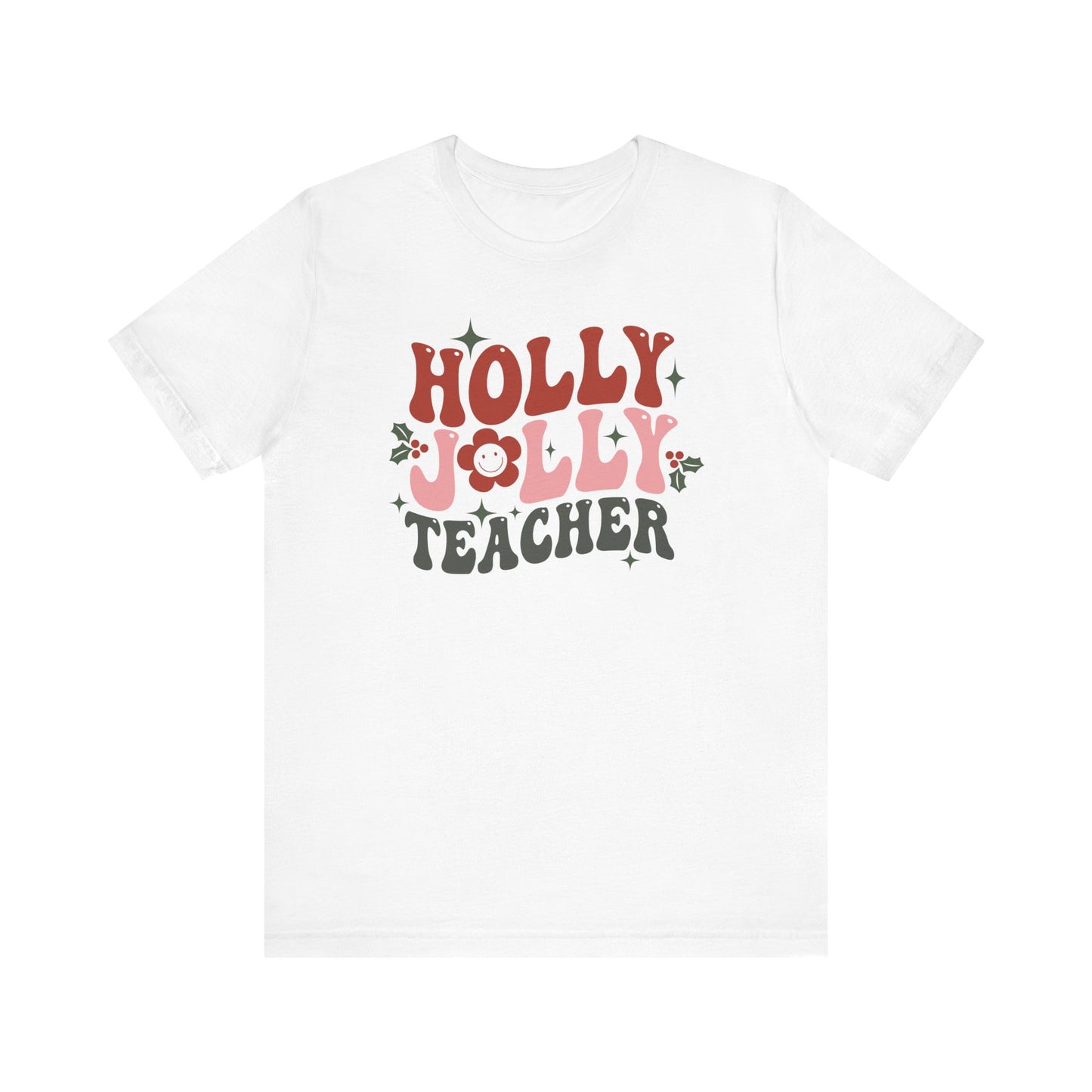 "Holly Jolly Teacher" Smiley Teacher T-shirt