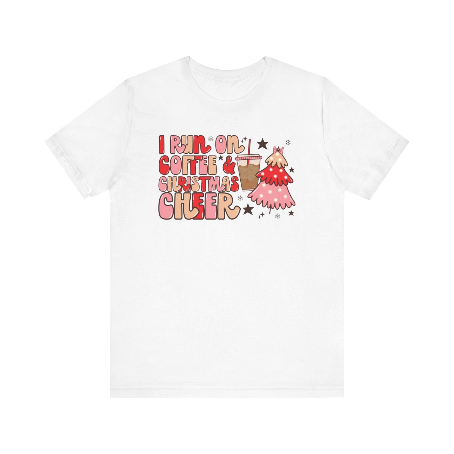 "I Run on Coffee & Christmas Cheer" Holiday Teacher T-shirt