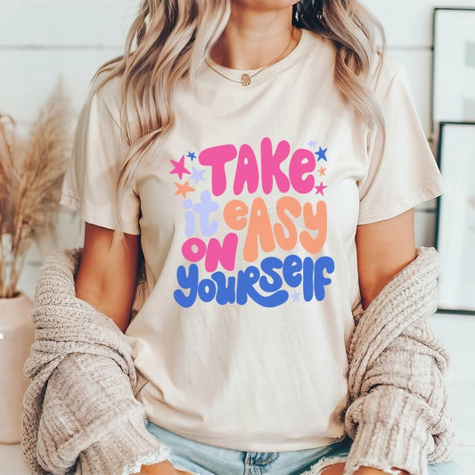 "Take It East On Yourself" Teacher T-shirt