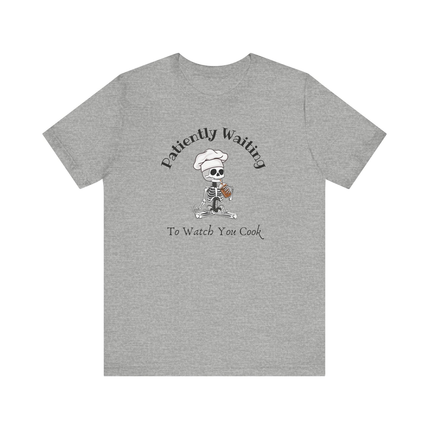 "Patiently Waiting to Watch You Cook" Teacher T-shirt