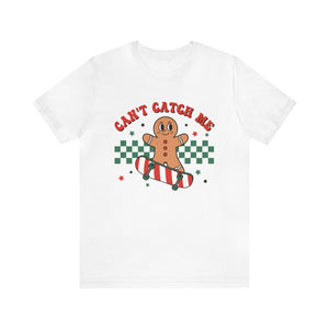 "Can't Catch Me" Teacher T-shirt