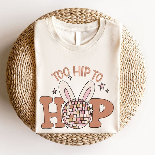 "Too Hip To Hop" Easter Teacher T-shirt