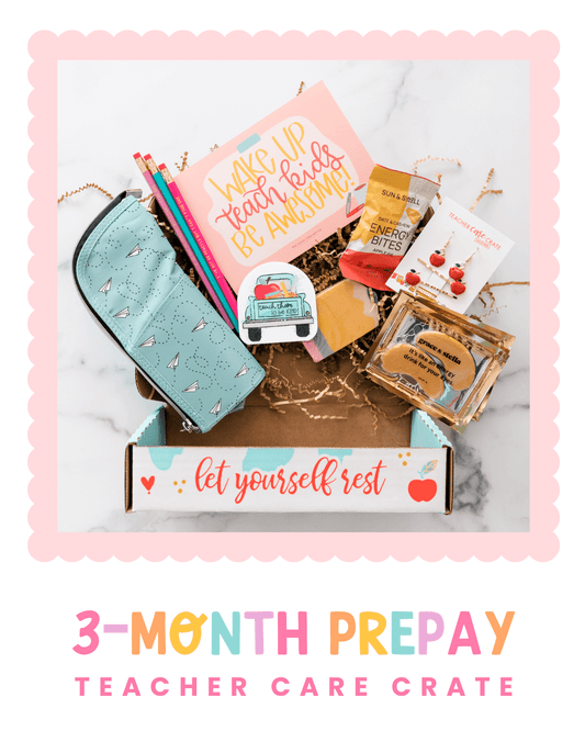 3 Month Prepay Subscription - Teacher Care Crate - 