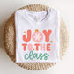 "Joy to the Class" Teacher T-shirt