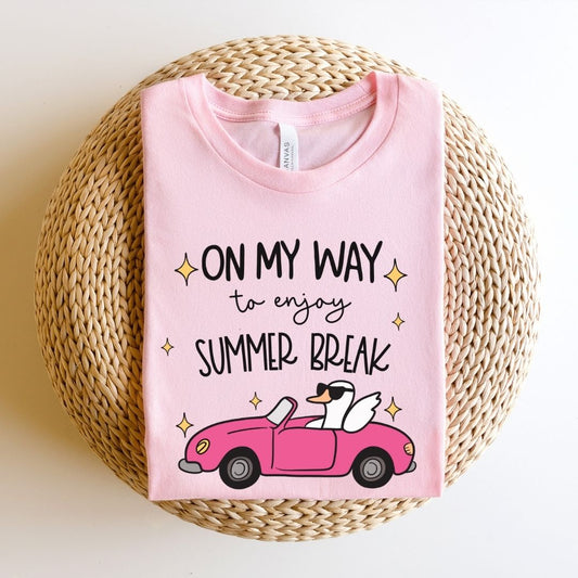 "On My Way to Enjoy Summer Break" Teacher T-shirt