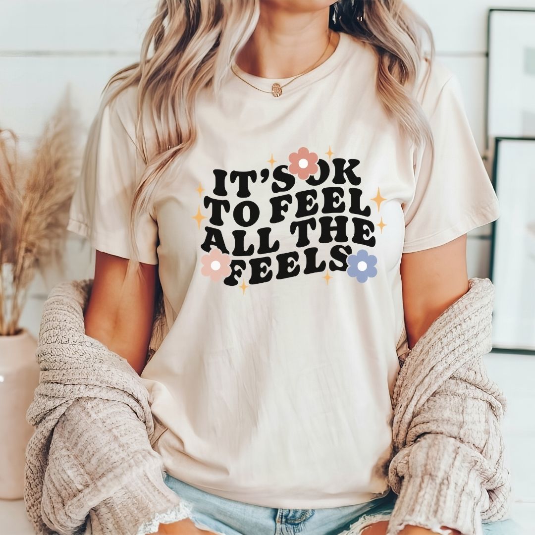 "It's Okay To Feel All The Feels" Teacher T-shirt
