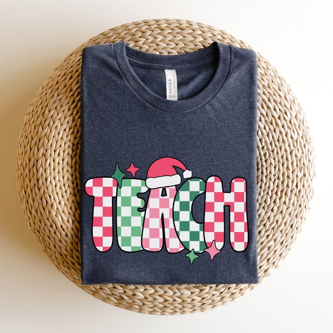 "Teach" Holiday Teacher T-shirt