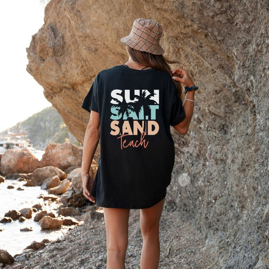 "Sun Salt Sand Teach" Teacher T-shirt