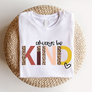 "Always Be Kind" Teacher T-shirt