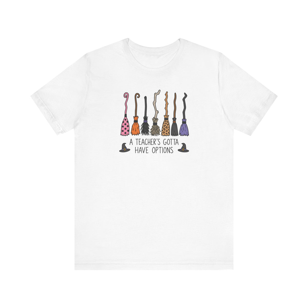 "A Teacher's Gotta Have Options" Brooms Halloween Teacher T-shirt
