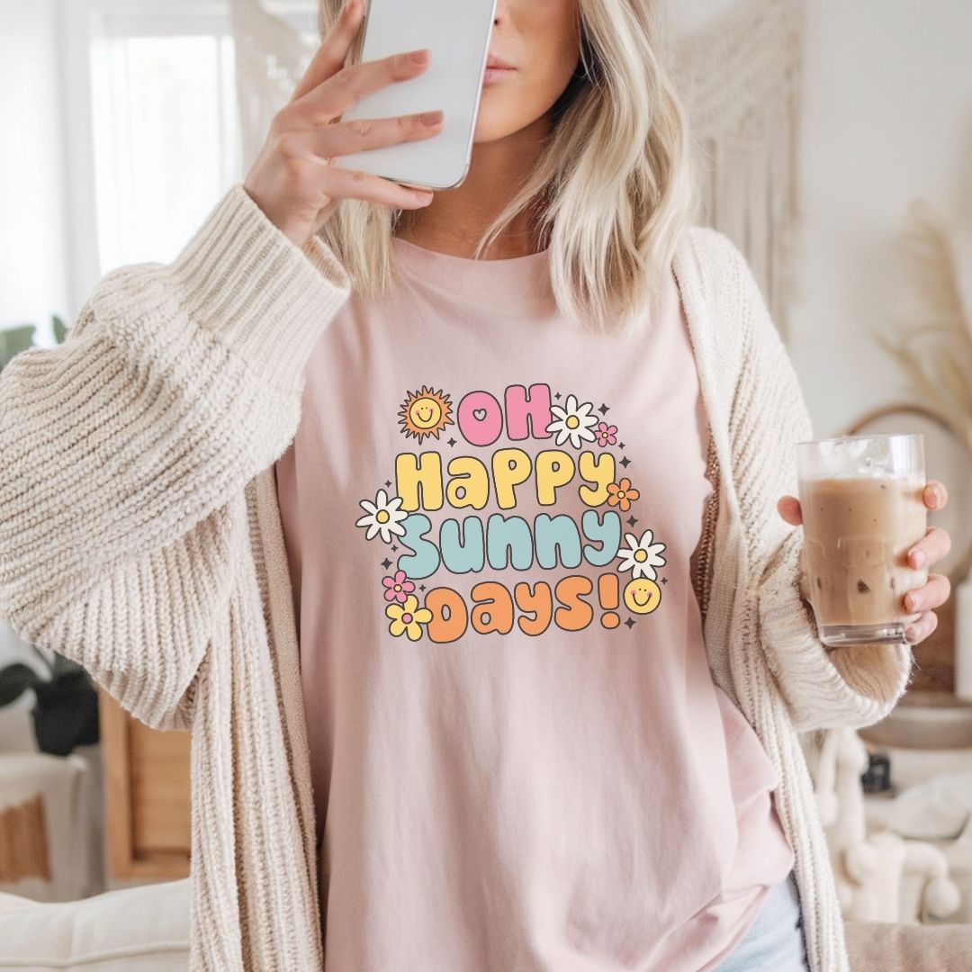"Oh Happy Sunny Days" Teacher T-shirt