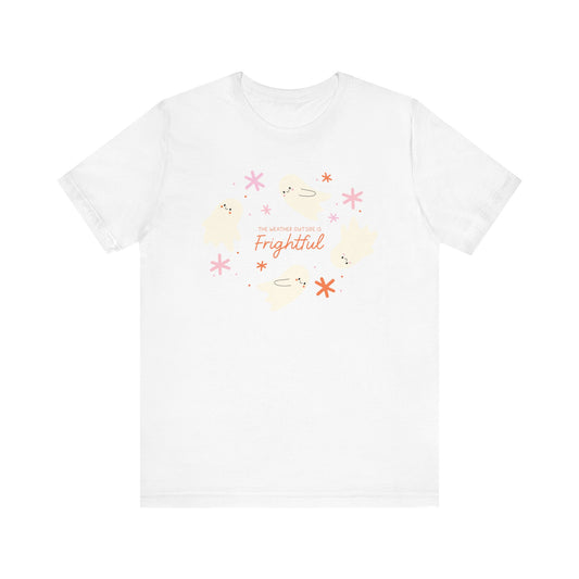 "The Weather Outside is Frightful" Halloween Teacher T-shirt