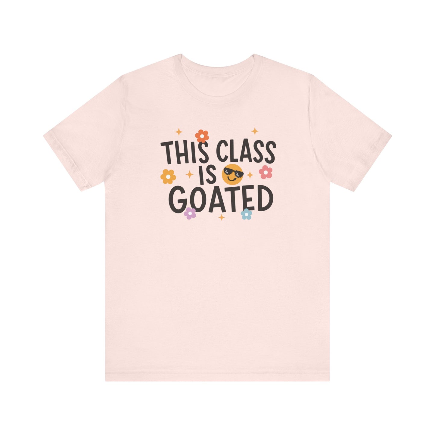 "This Class is Goated" Teacher T-shirt