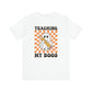 "Teaching My Boos" Teacher T-shirt