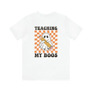 "Teaching My Boos" Teacher T-shirt