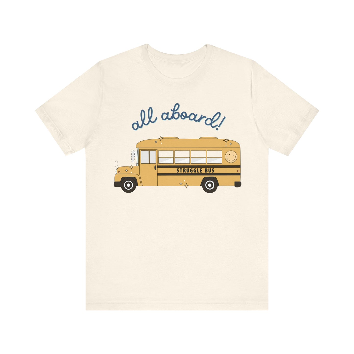 "All Aboard the Struggle Bus" Teacher T-shirt