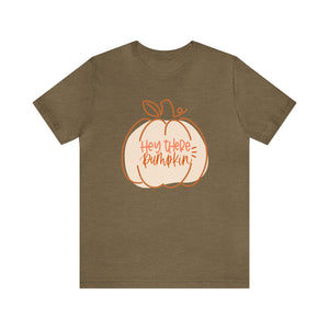 "Hey There Pumpkin" Teacher T-shirt