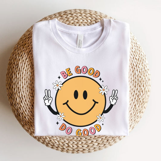 "Be Good Do Good" Teacher T-shirt
