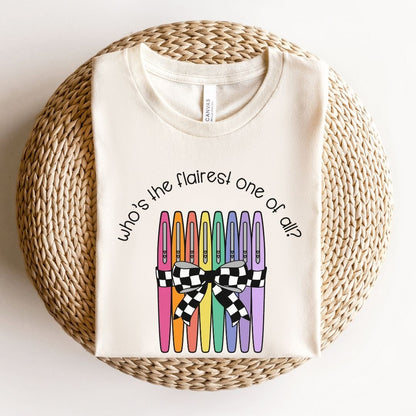 "Who's the Flairest One of All?" Teacher T-shirt