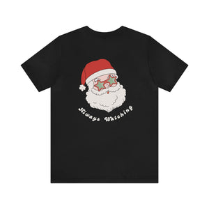 "Always Watching" Santa Teacher T-shirt