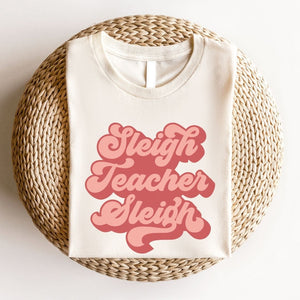 "Sleigh Teacher Sleigh" Teacher T-shirt