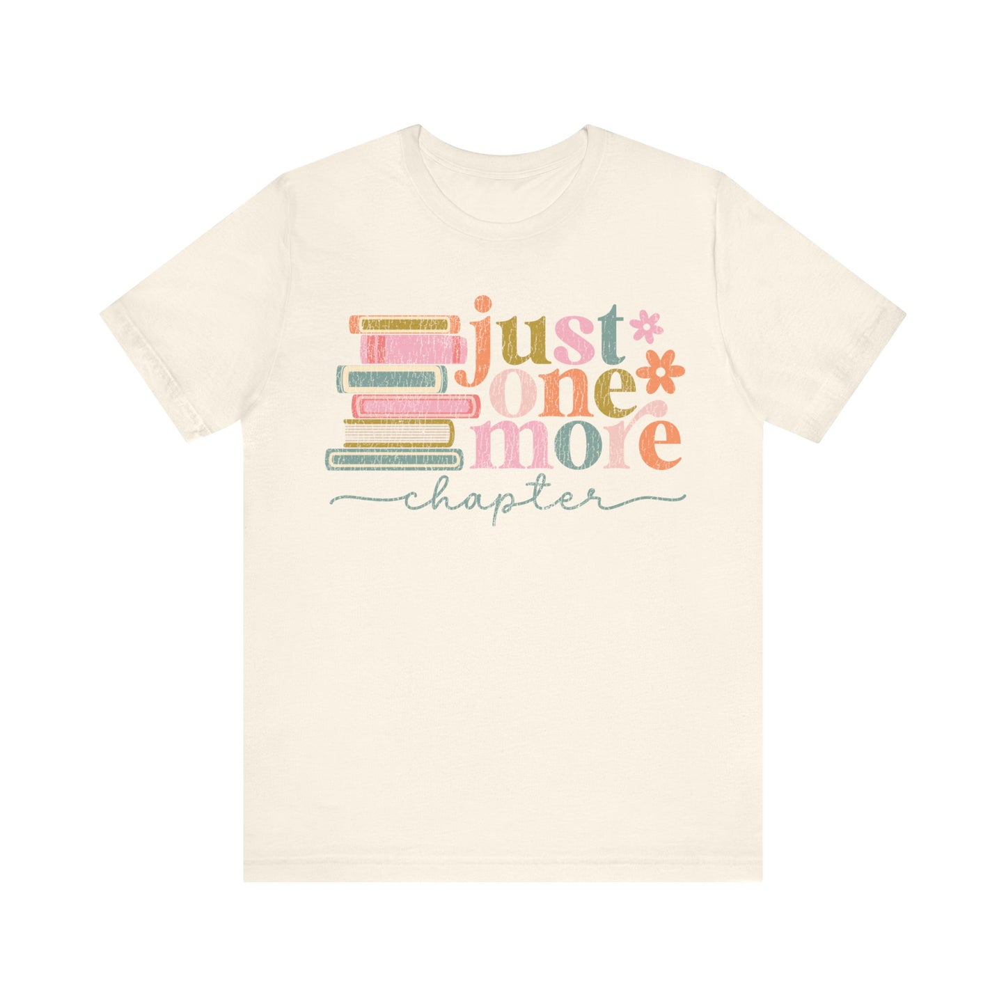 "Just One More Chapter" Teacher T-Shirt