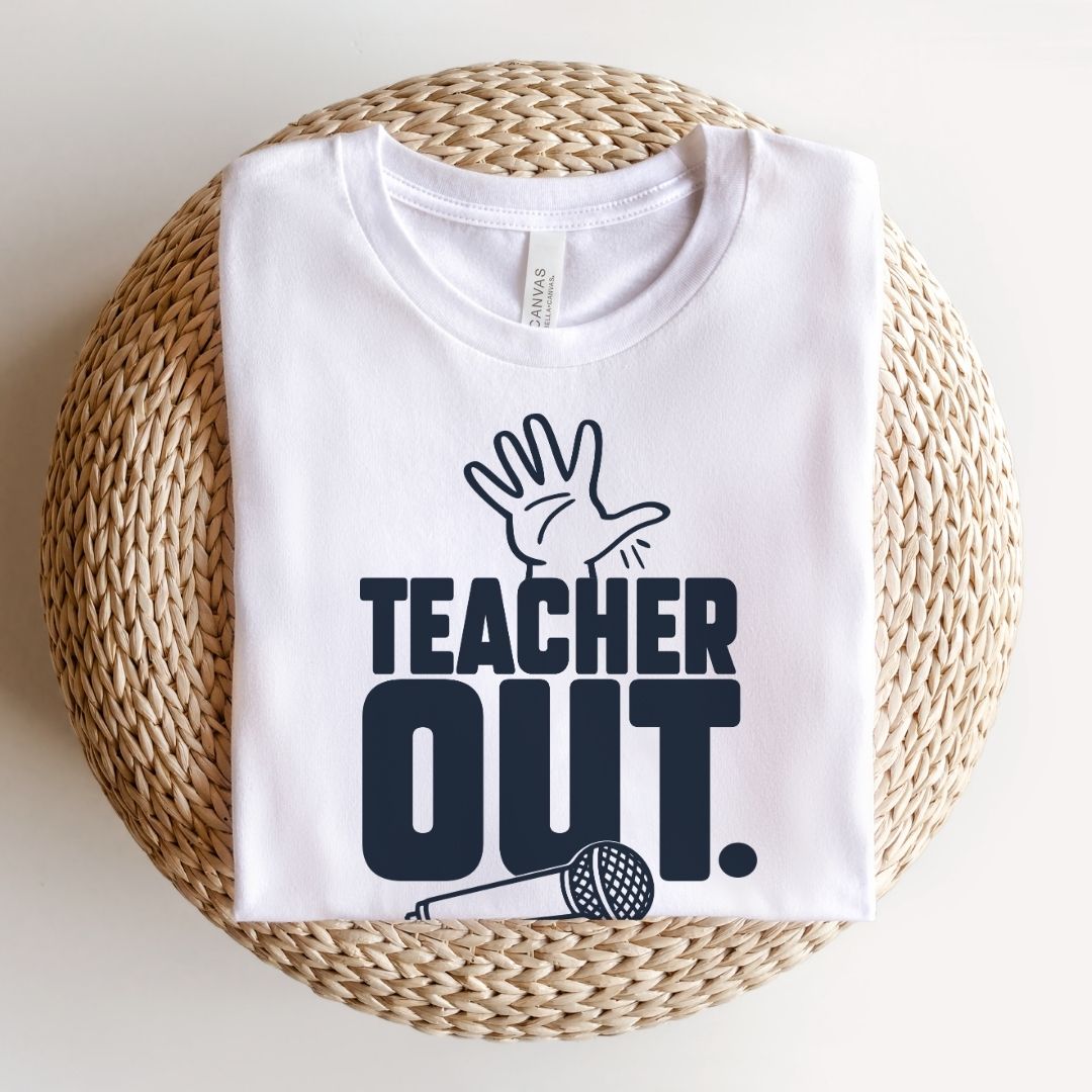 "Teacher Out" Mic Drop Teacher T-shirt