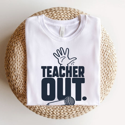 "Teacher Out" Mic Drop Teacher T-shirt