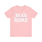"Read More Books" Teacher T-Shirt