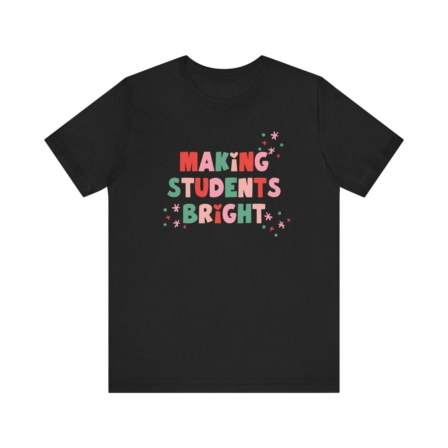 "Making Students Bright" Holiday Teacher T-shirt