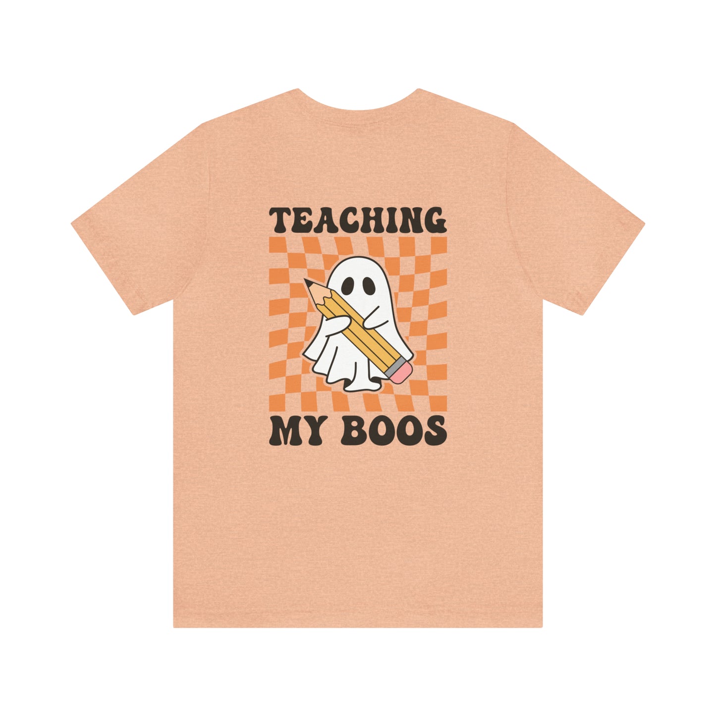 "Teaching My Boos" Teacher T-shirt