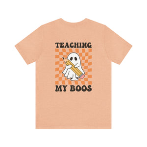 "Teaching My Boos" Teacher T-shirt