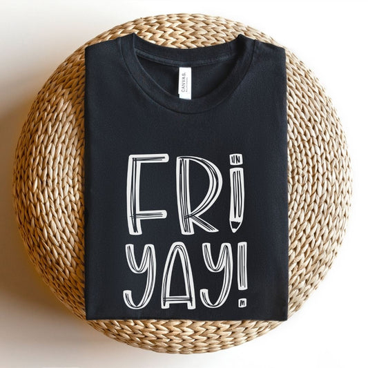 "Fri-Yay" White Teacher T-shirt