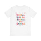 "I'm Only Here For Recess And Snacks" Teacher T-shirt