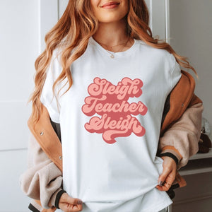 "Sleigh Teacher Sleigh" Teacher T-shirt