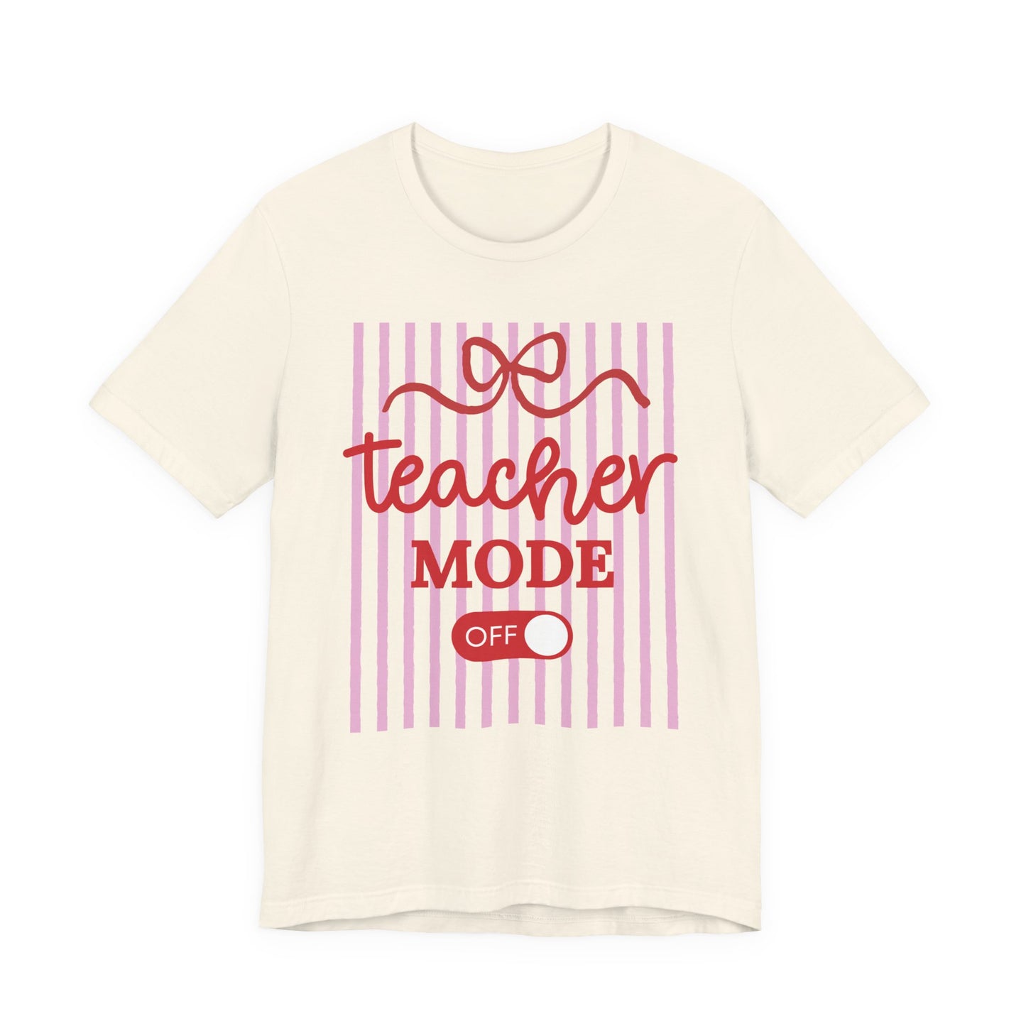 "Teacher Mode Off" Striped Teacher T-shirt