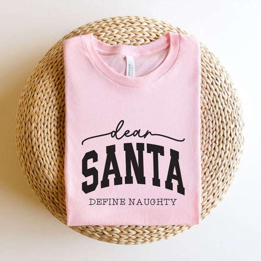 "Dear Santa, Define Naughty" Holiday Teacher T-shirt