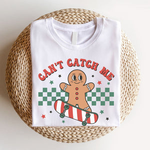 "Can't Catch Me" Teacher T-shirt