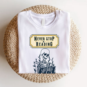 "Never Stop Reading" Teacher T-shirt