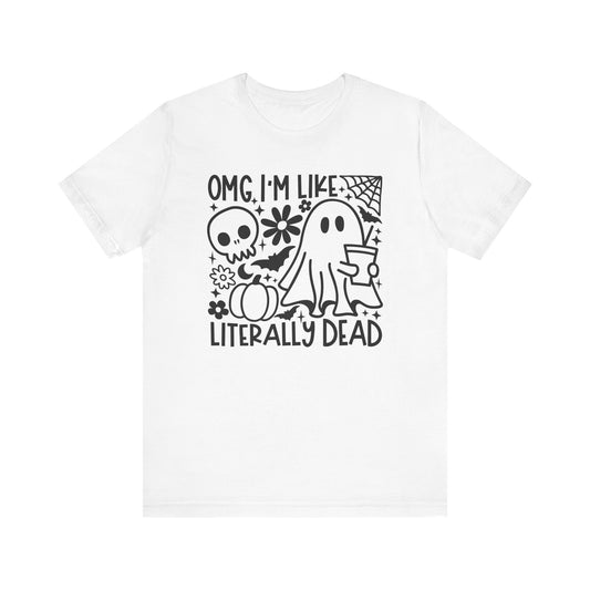 "OMG I'm Like Literally Dead" Square Halloween Teacher T-shirt