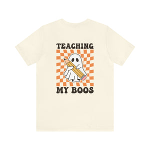 "Teaching My Boos" Teacher T-shirt