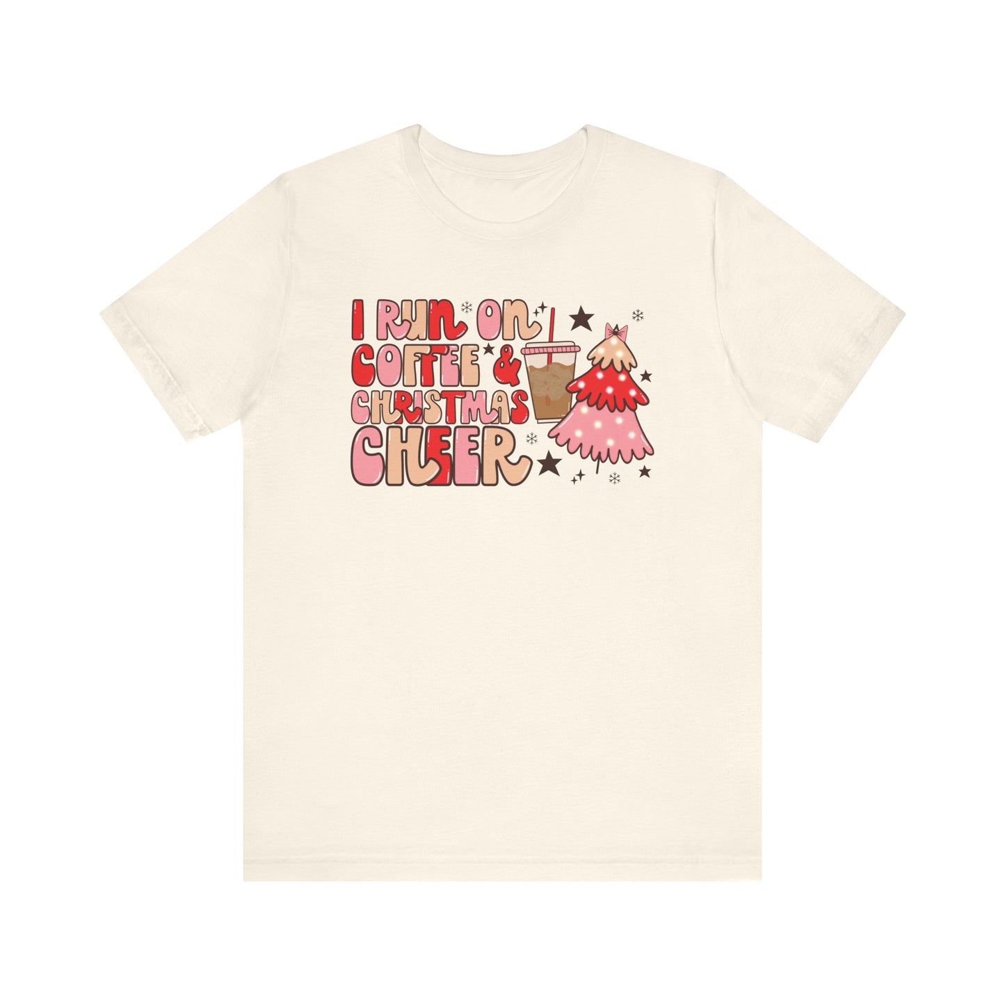 "I Run on Coffee & Christmas Cheer" Holiday Teacher T-shirt