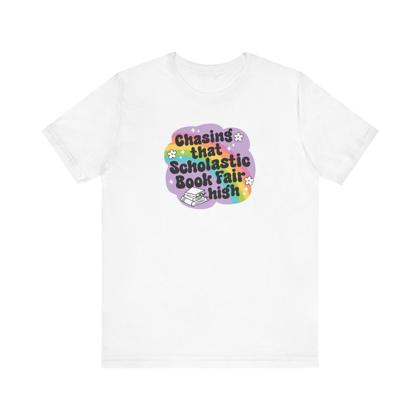 "Chasing that Scholastic Book Fair High" Teacher T-shirt
