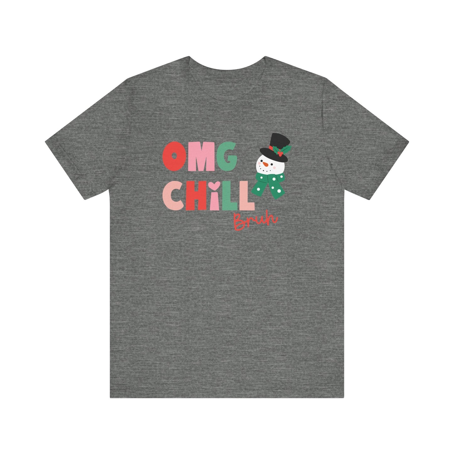 "OMG Chill Bruh" Holiday Teacher T-shirt