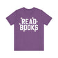 "Read More Books" Teacher T-Shirt