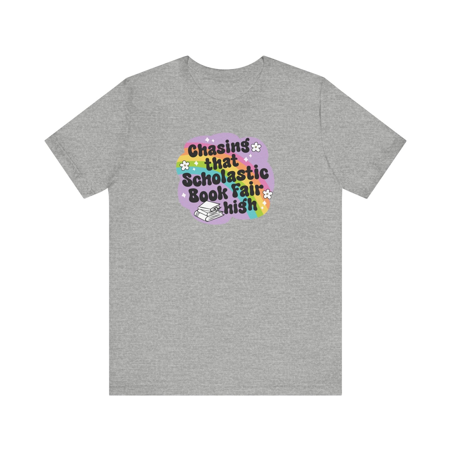 "Chasing that Scholastic Book Fair High" Teacher T-shirt